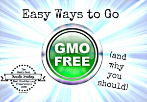 Feb 26 Easy Ways to Go GMO Free